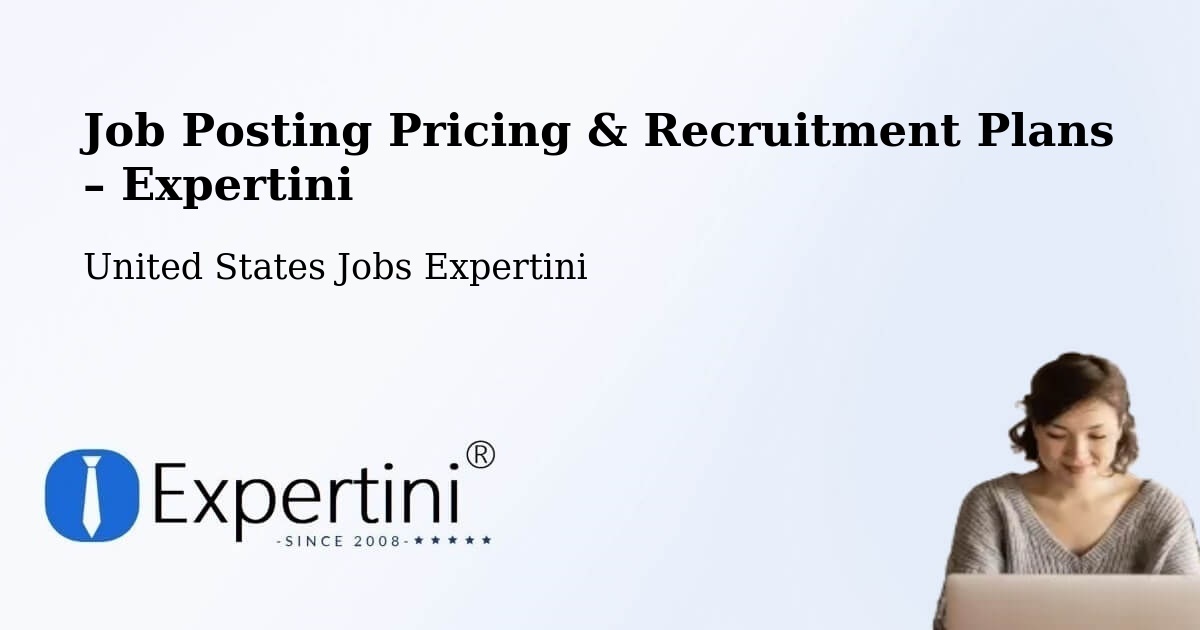 Job Posting Pricing & Recruitment Plans – Ronceverte - Ronceverte, United States Jobs Expertini